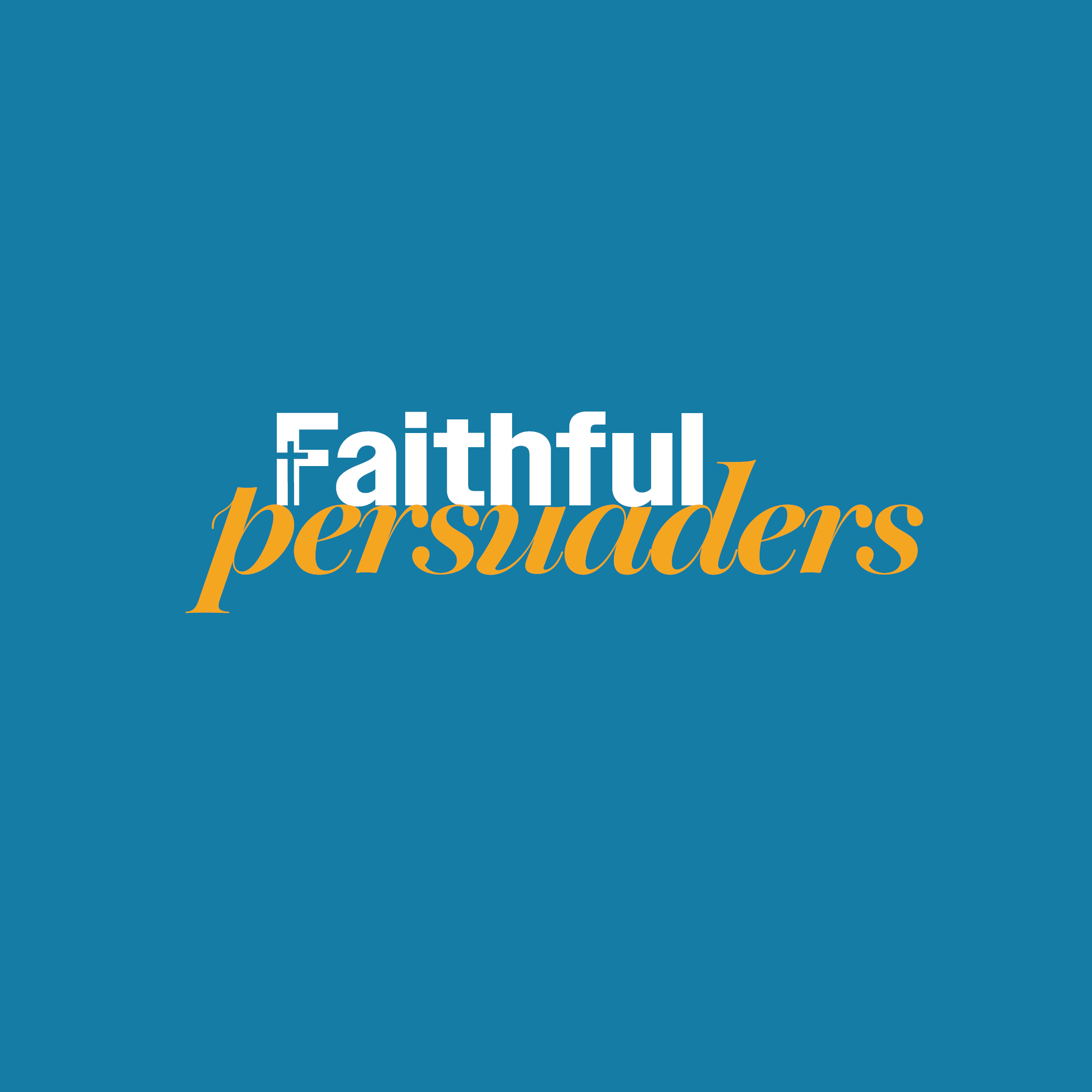 Faithful Persuaders